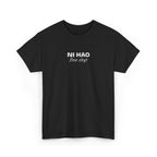 Ni Hao fine shyt Tee  Funny Quote Shirt