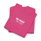 Ni Hao fine shyt Tee  Funny Quote Shirt