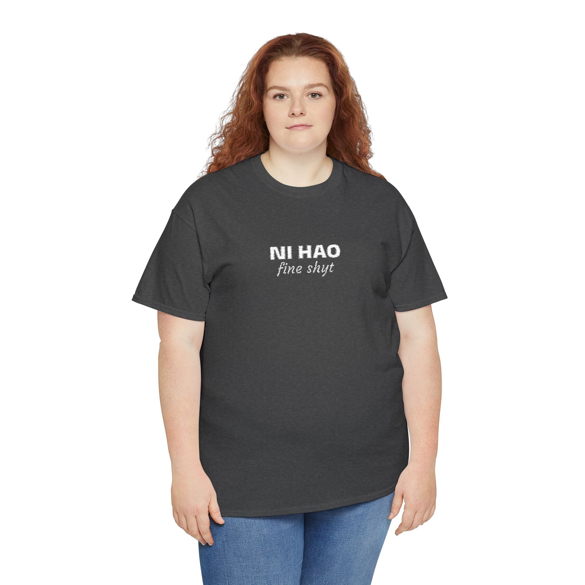 Ni Hao fine shyt Tee  Funny Quote Shirt