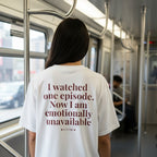I Watched One Episode Now I Am Emotionally Unavailable Shirt, Cdrama Lover, Kdrama Fan Gift, Funny Binge Watching Tee
