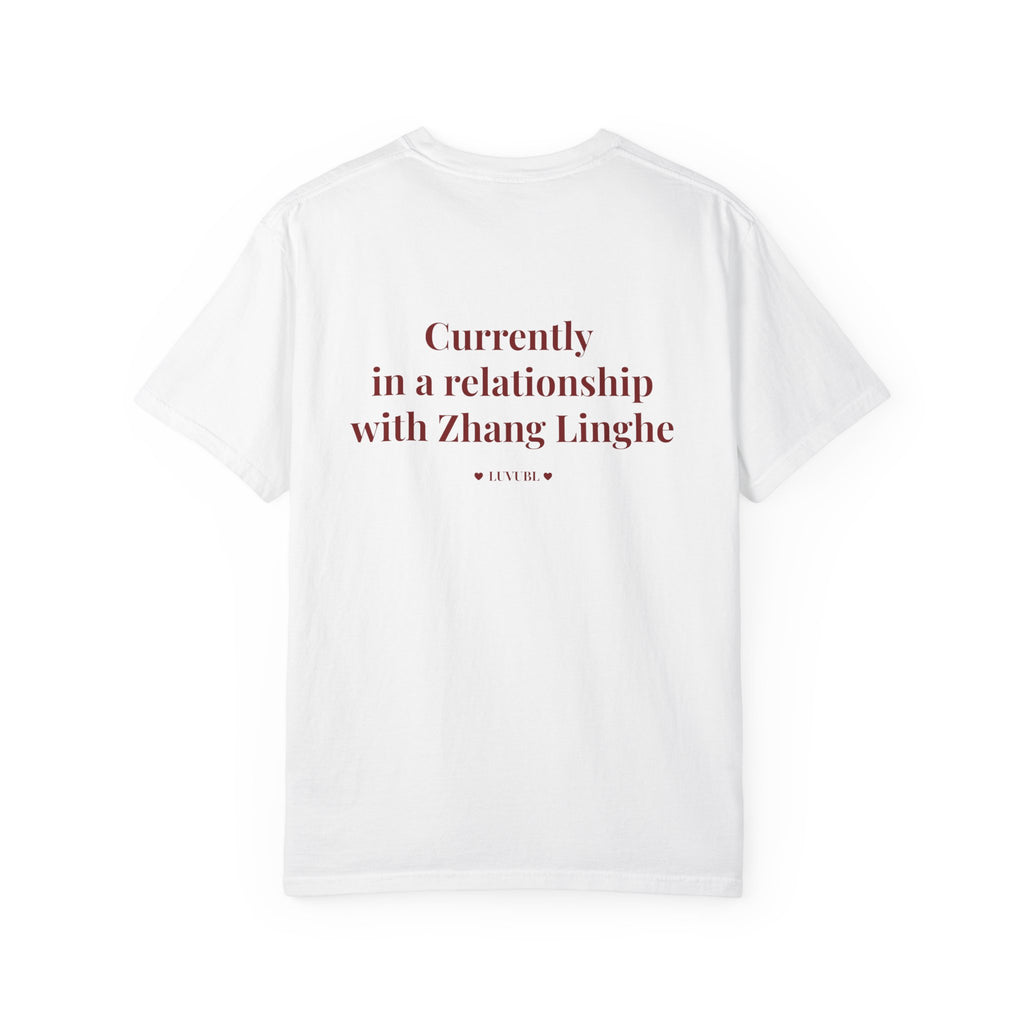 Currently in a Relationship with Zhang Linghe T-shirt | C-Drama Fangirl Tee