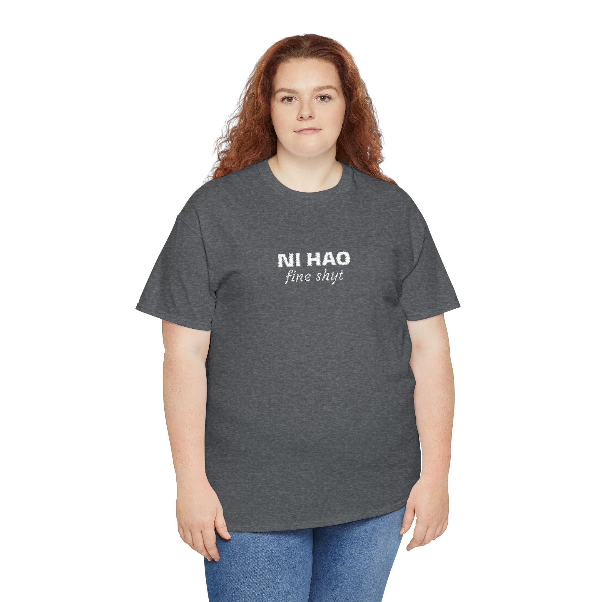 Ni Hao fine shyt Tee  Funny Quote Shirt