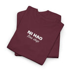 Ni Hao fine shyt Tee  Funny Quote Shirt