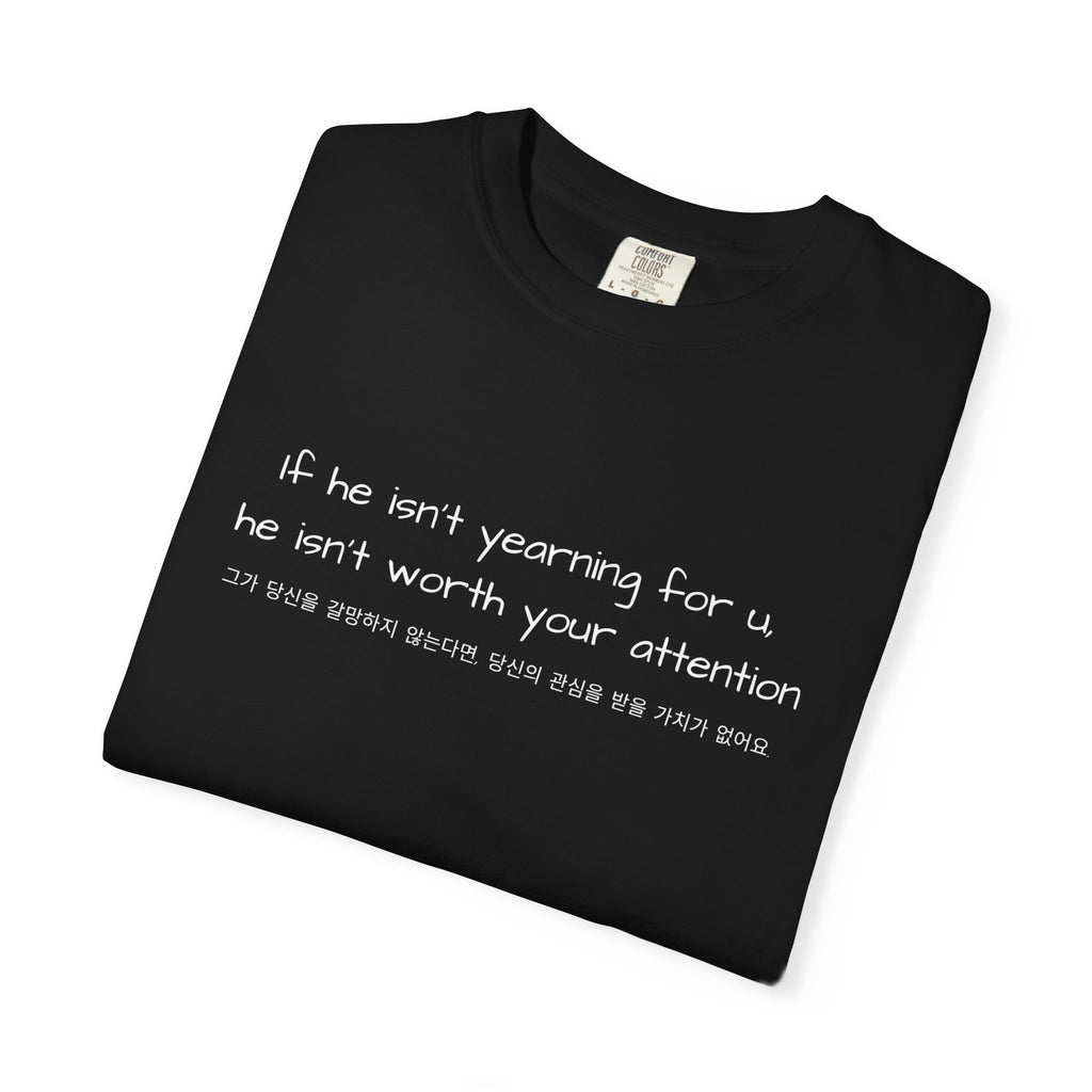 Kdrama Quote Shirt If He Isn’t Yearning For You Korean Chinese Tee BL Drama Aesthetic Shirt Minimalist Sad Love Quote Shirt Soft Girl Streetwear