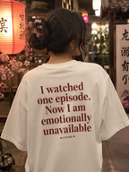 I Watched One Episode Now I Am Emotionally Unavailable Shirt, Cdrama Lover, Kdrama Fan Gift, Funny Binge Watching Tee